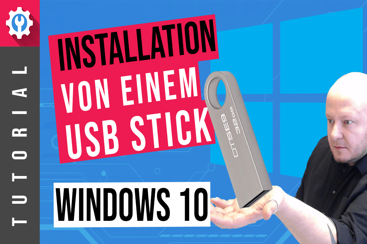 Windows 10 Installation von einem USB Stick